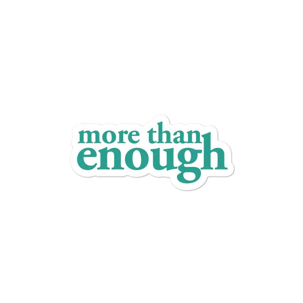 "More then enough" - Green Bubble-free stickers